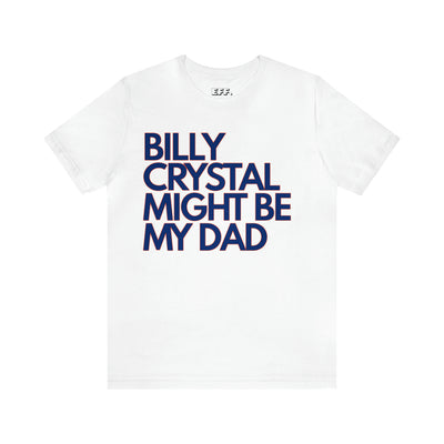 Billy Crystal Might Be My Dad