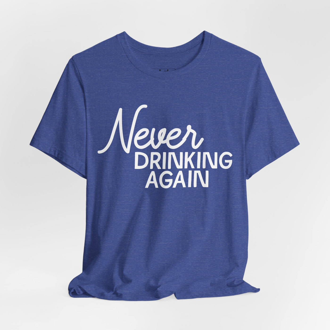 Never Drinking Again