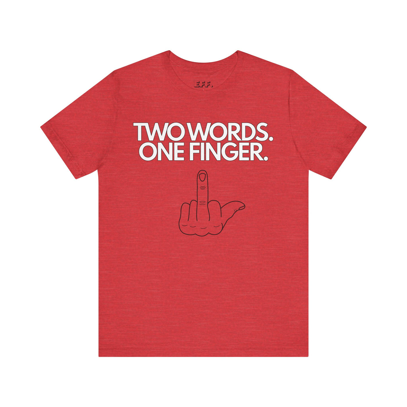 Two Words. One Finger.