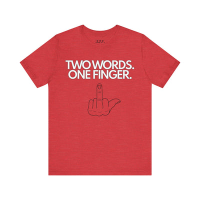 Two Words. One Finger.
