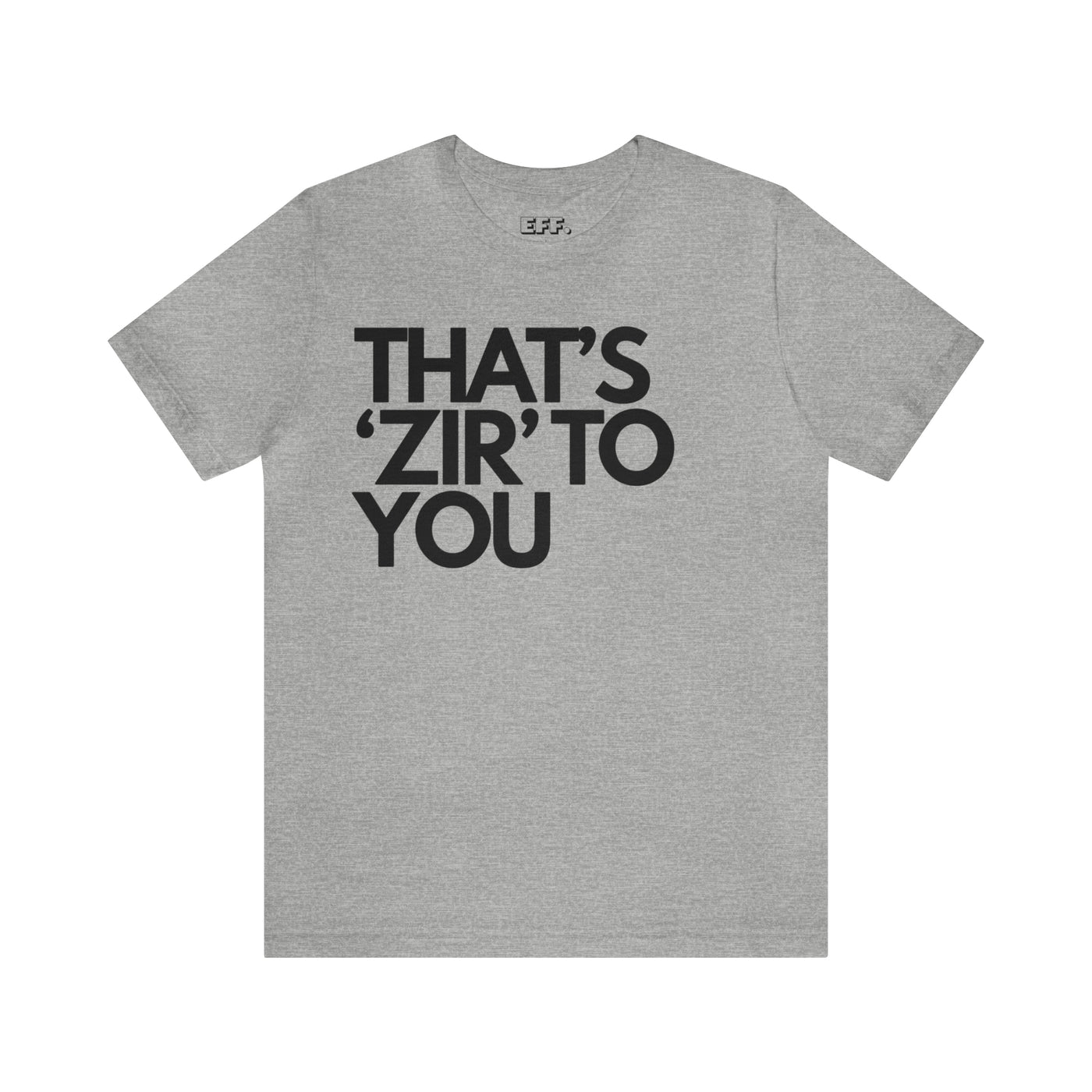 That's 'Zir' to You