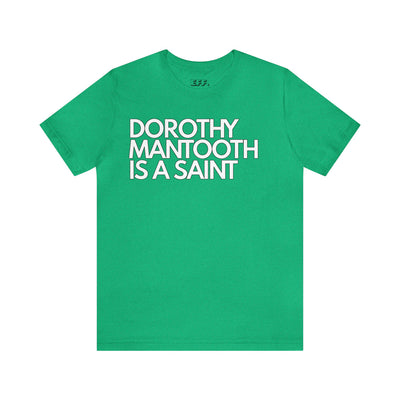 Dorothy Mantooth Is A Saint