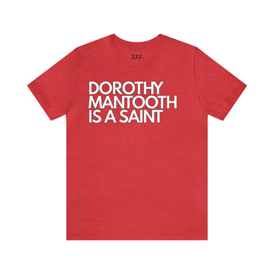 Dorothy Mantooth Is A Saint