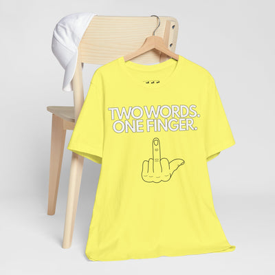 Two Words. One Finger.