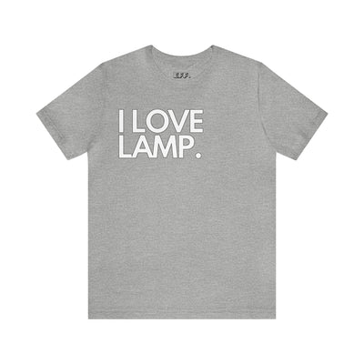 I Love Lamp.