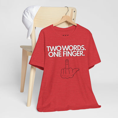 Two Words. One Finger.