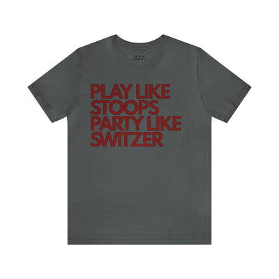 Play Like Stoops Party Like Switzer
