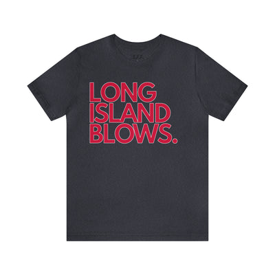 Long Island Blows.