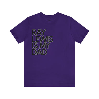 Ray Lewis is my Dad