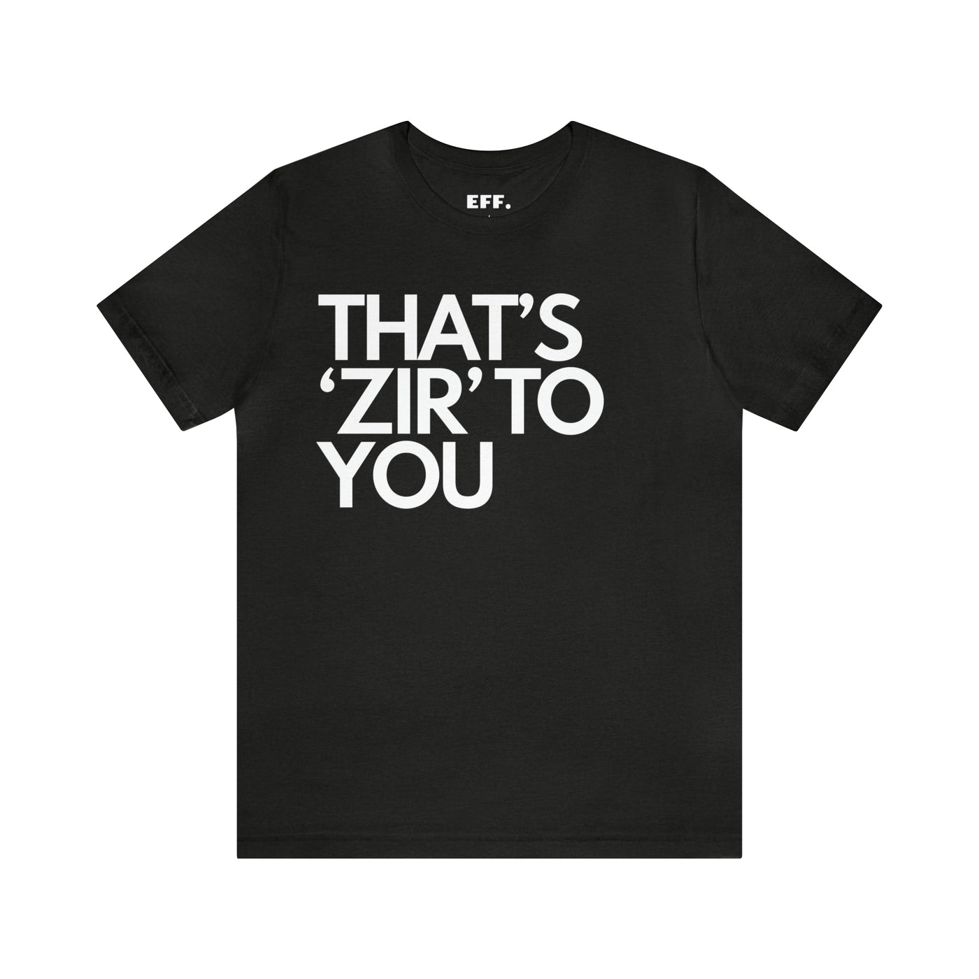 That's 'Zir' to You