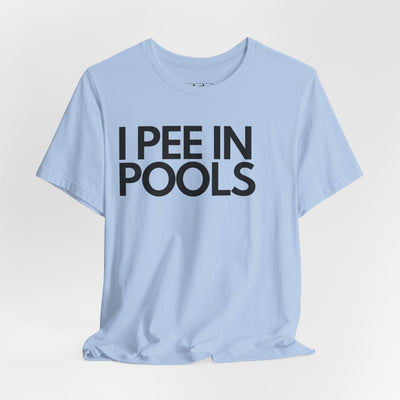 I Pee In Pools