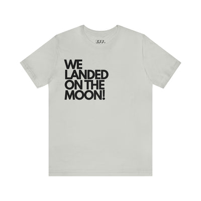 We Landed On The Moon!