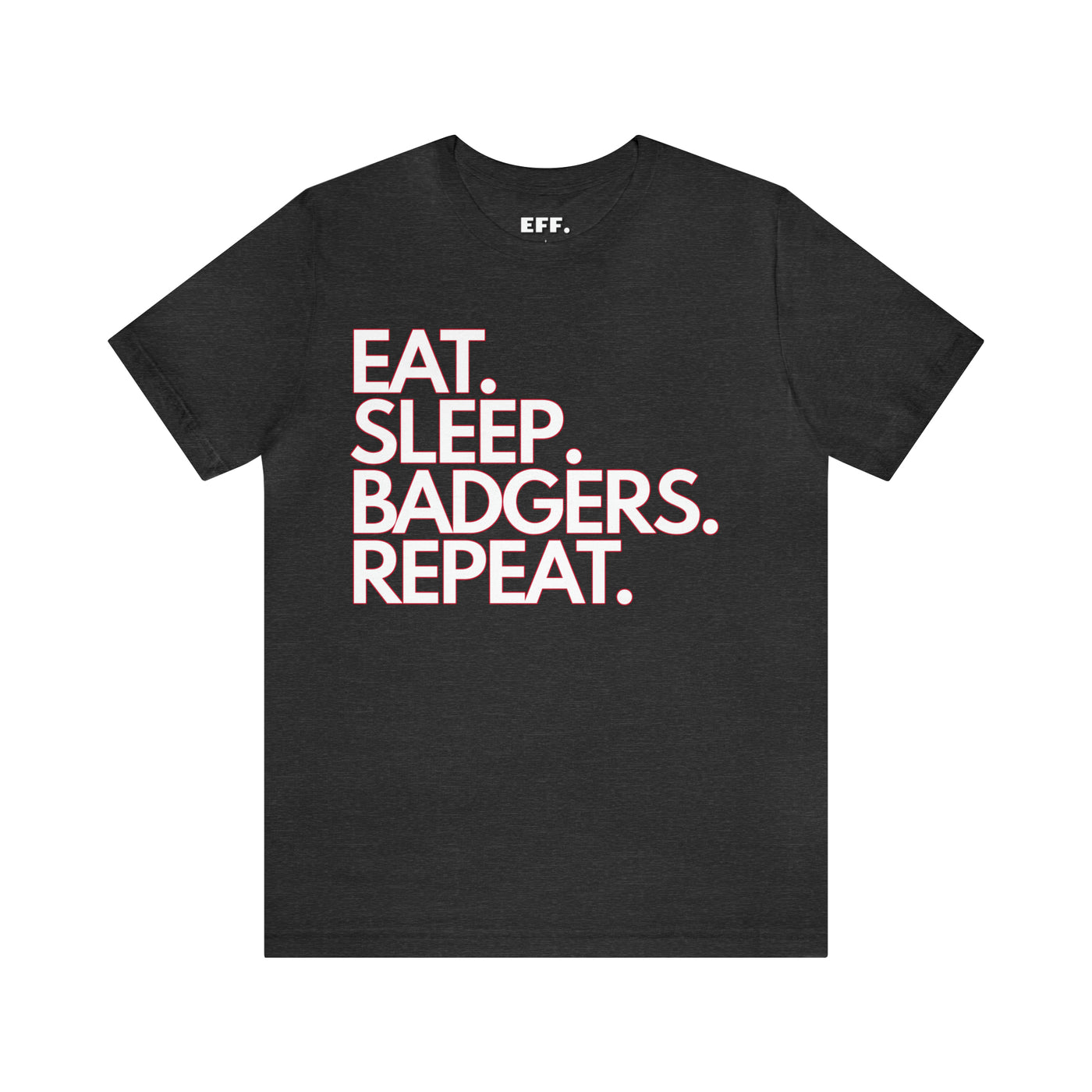 Eat. Sleep. Badgers. Repeat.