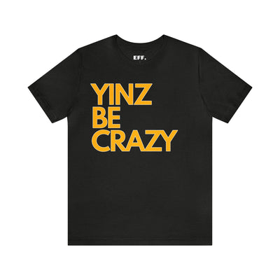 Yinz Be Crazy
