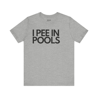 I Pee In Pools