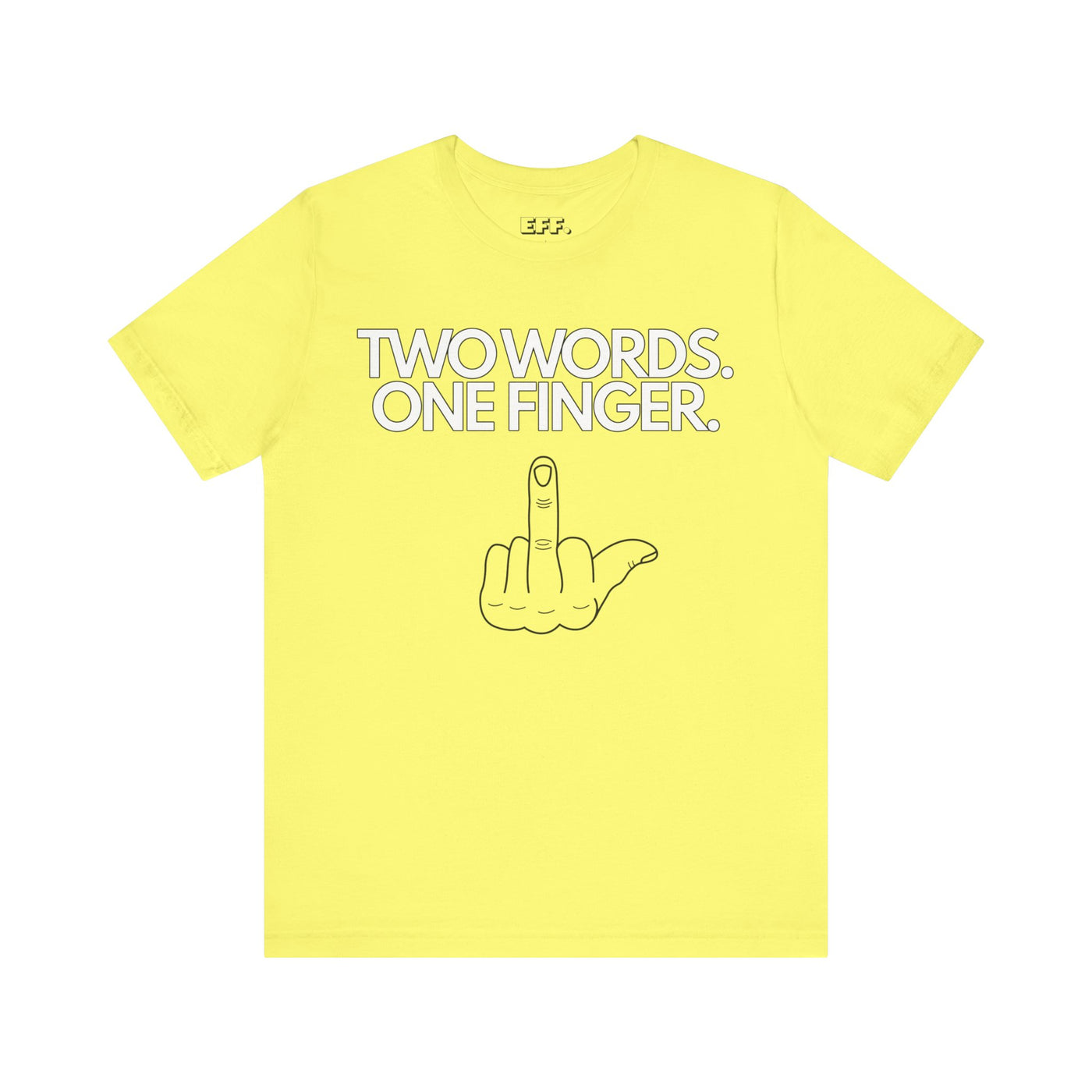 Two Words. One Finger.