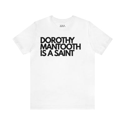 Dorothy Mantooth Is A Saint