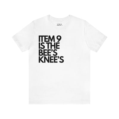Item 9 Is The Bee's Knee's
