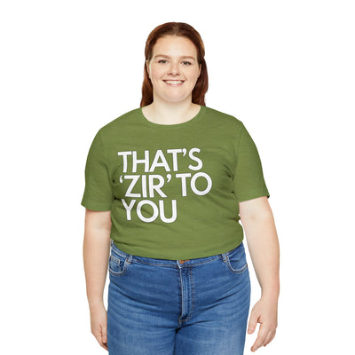 That's 'Zir' to You