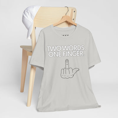 Two Words. One Finger.
