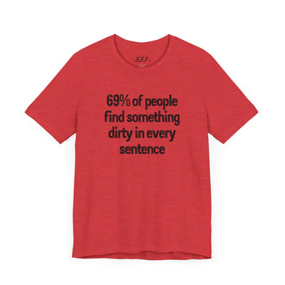 69% Of People Find Something Dirty In Every Sentence