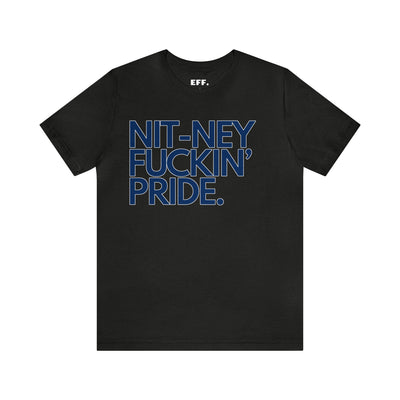 Nit-ney Fuckin' Pride