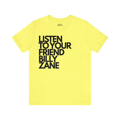 Listen To Your Friend Billy Zane