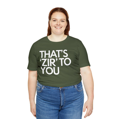 That's 'Zir' to You