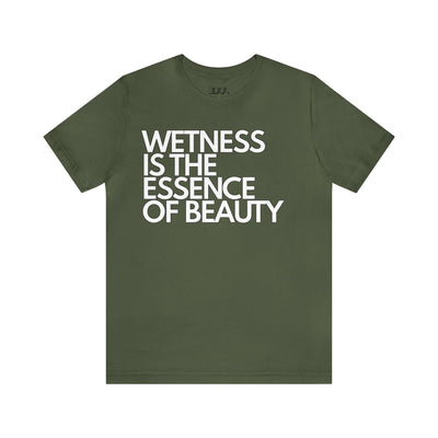 Wetness Is The Essence Of Beauty