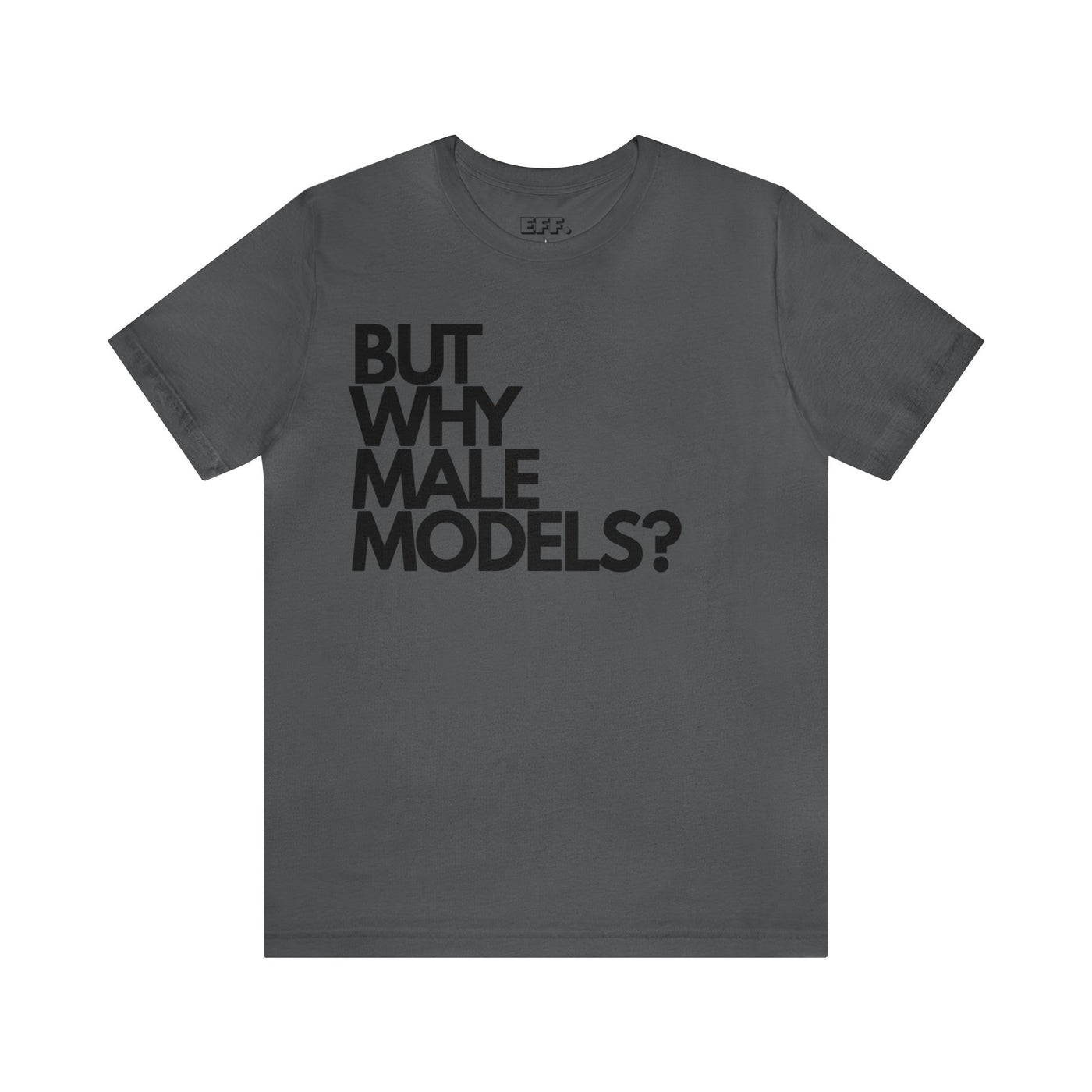 But Why Male Models?