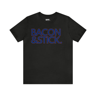 Bacon & Stick