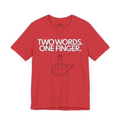 Two Words. One Finger.