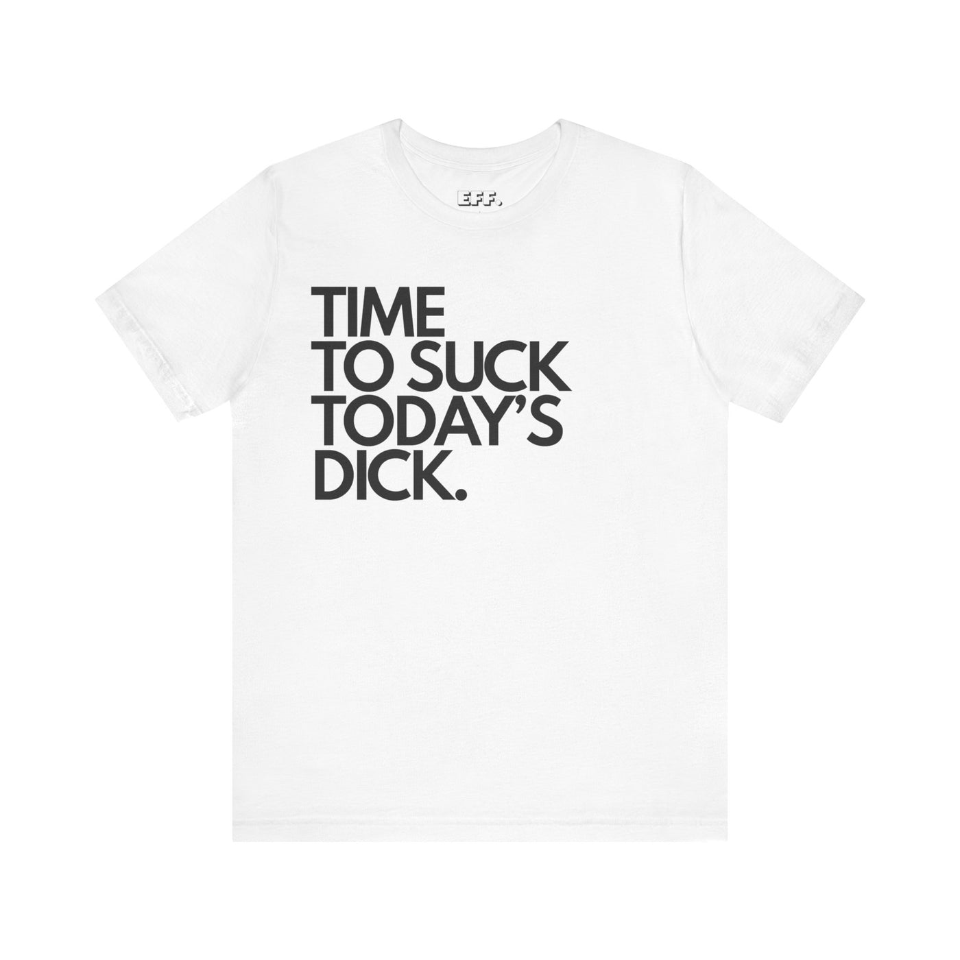 Time To Suck Today's Dick