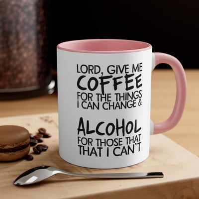Lord, Give Me Coffee For The Things I Can Change