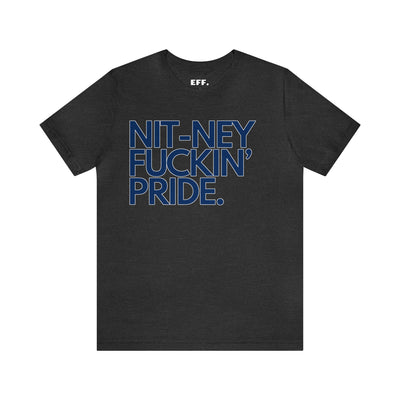 Nit-ney Fuckin' Pride