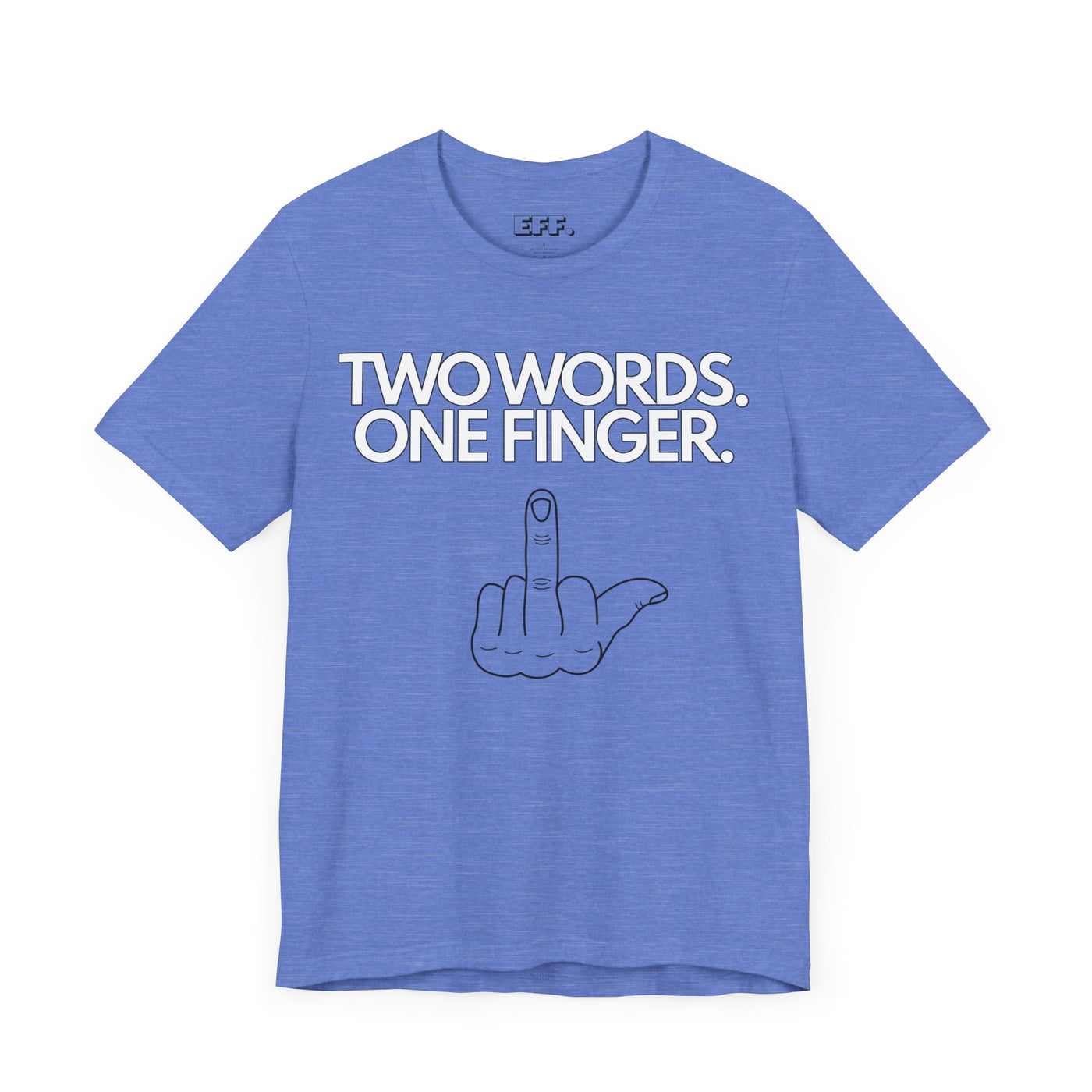 Two Words. One Finger.