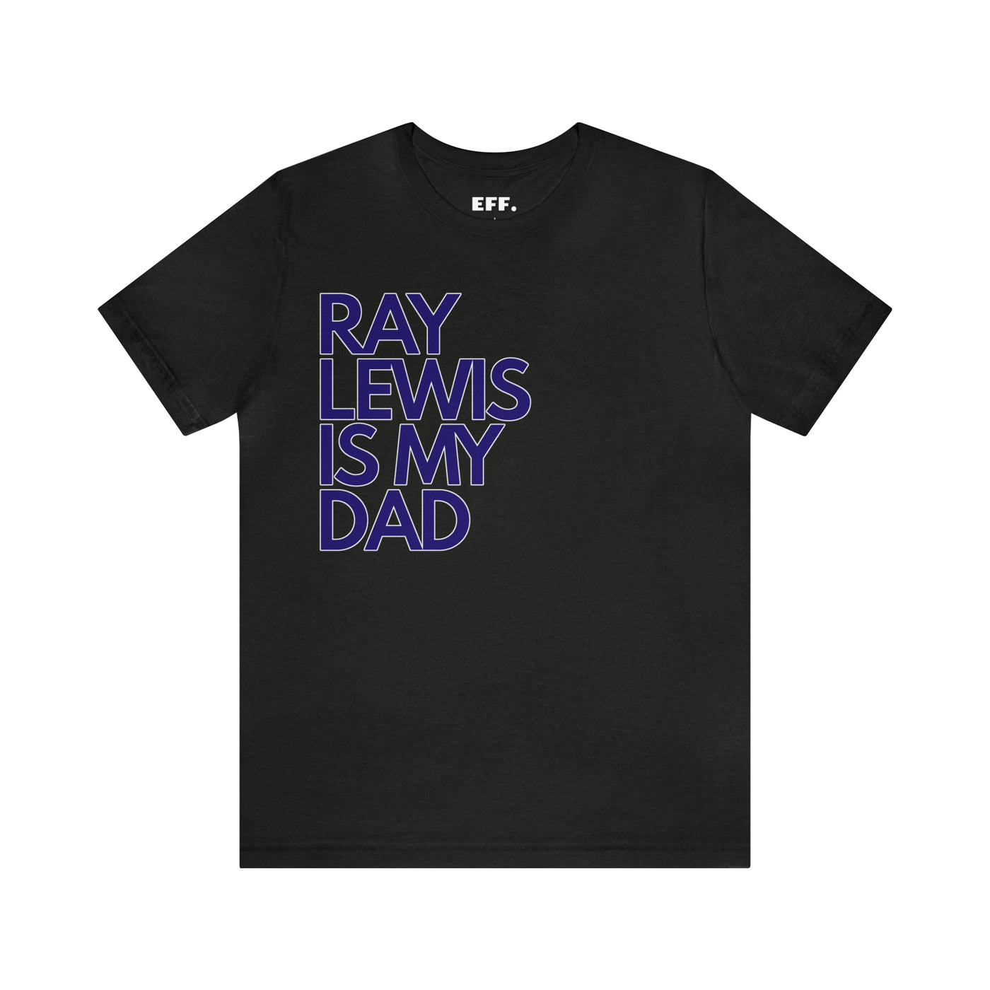 Ray Lewis is my Dad