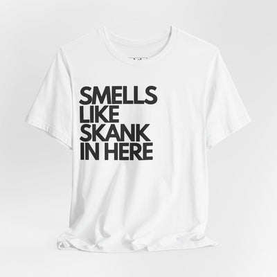Smells Like Skank In Here