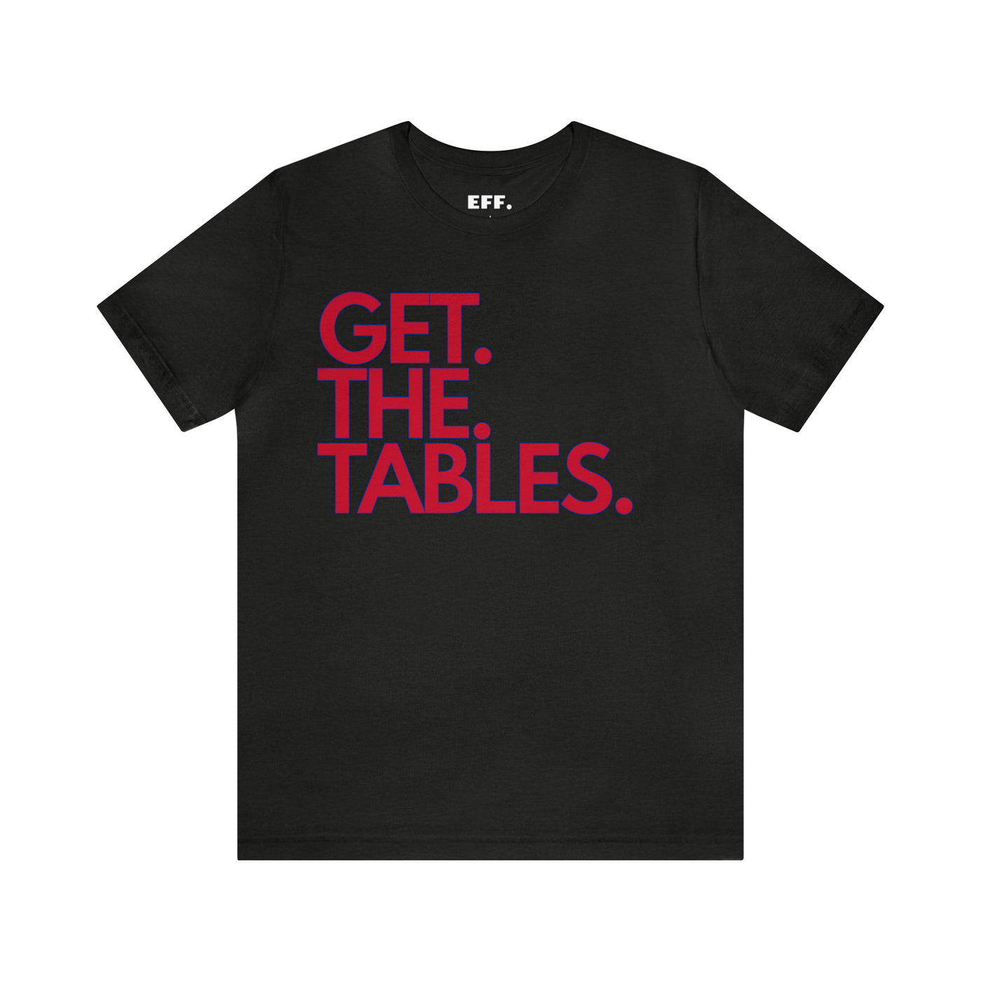 Get. The. Tables.