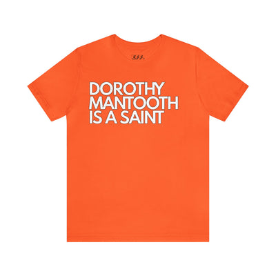 Dorothy Mantooth Is A Saint
