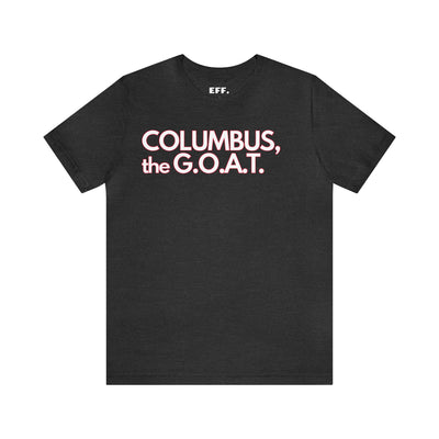 Columbus, the G.O.A.T.