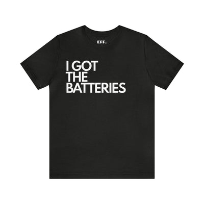 I Got The Batteries