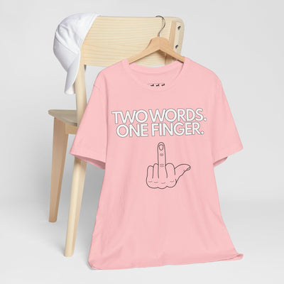 Two Words. One Finger.