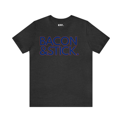 Bacon & Stick