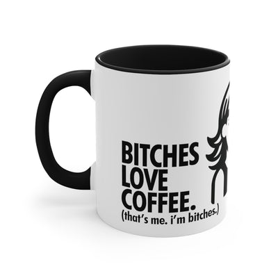 Bitches Love Coffee.