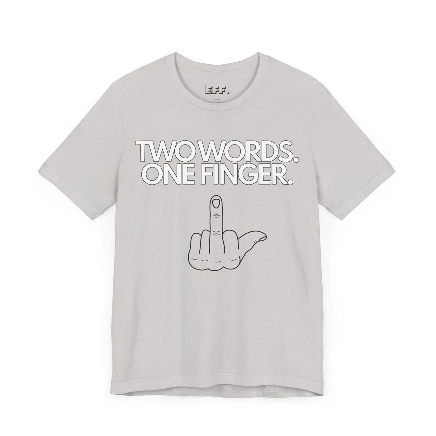 Two Words. One Finger.