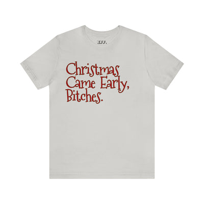Christmas Came Early, Bitches.