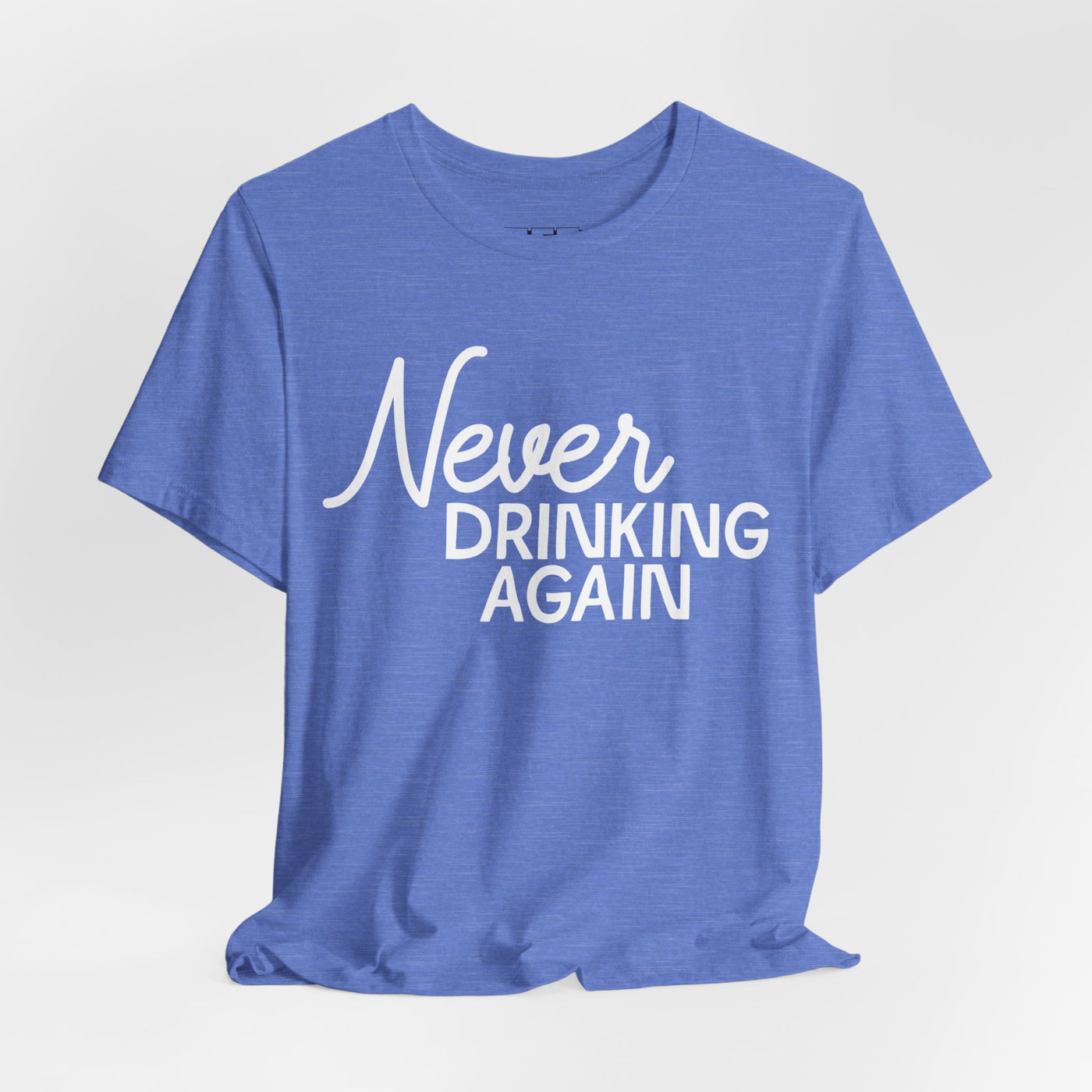 Never Drinking Again