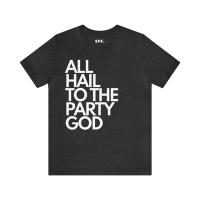 All Hail to the Party God
