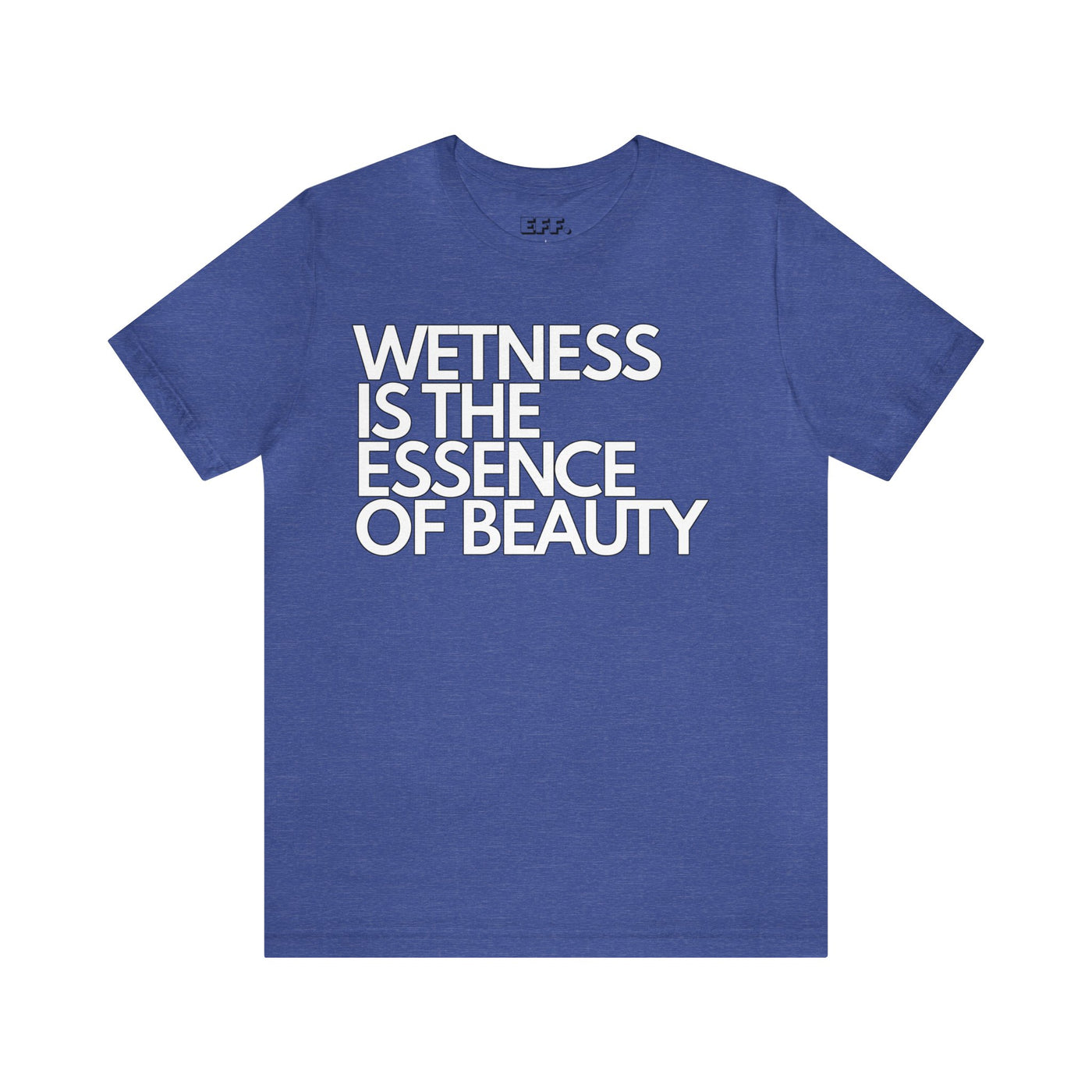 Wetness Is The Essence Of Beauty